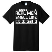 Real Men Smell Like Barbecue Aesthetic Basic T-shirt | Artistshot