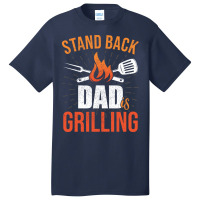 Stand Back Dad Is Grilling Love Basic T-shirt | Artistshot