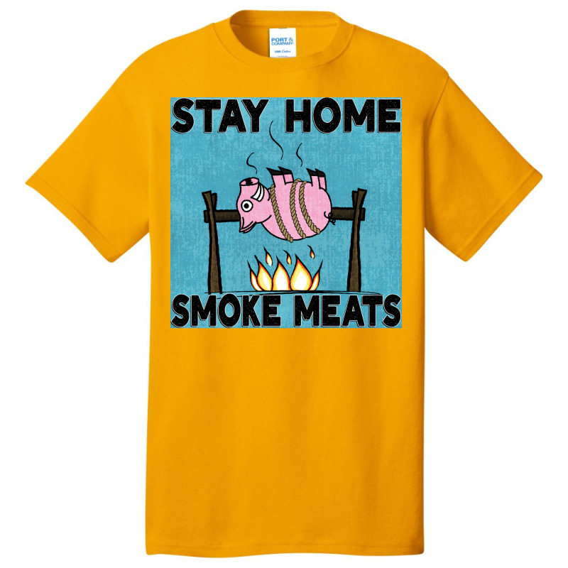 Stay Home Smoke Meats Blue Basic T-shirt by strosesimonsf | Artistshot