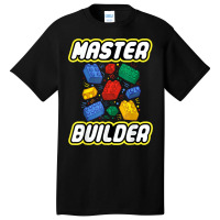 Brick Builder Blocks Funny Blocks Master Builder G Basic T-shirt | Artistshot