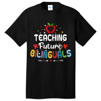 Teaching Future Bilinguals   Spanish Teachers Back Basic T-shirt | Artistshot