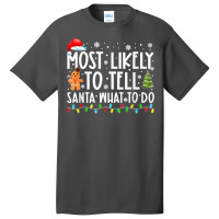 Most Likely To Tell Santa What To Do Family Christ Basic T-shirt | Artistshot