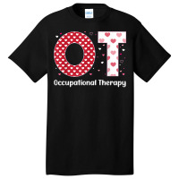 Occupational Therapy Valentines Day Design Cool Ot Basic T-shirt | Artistshot