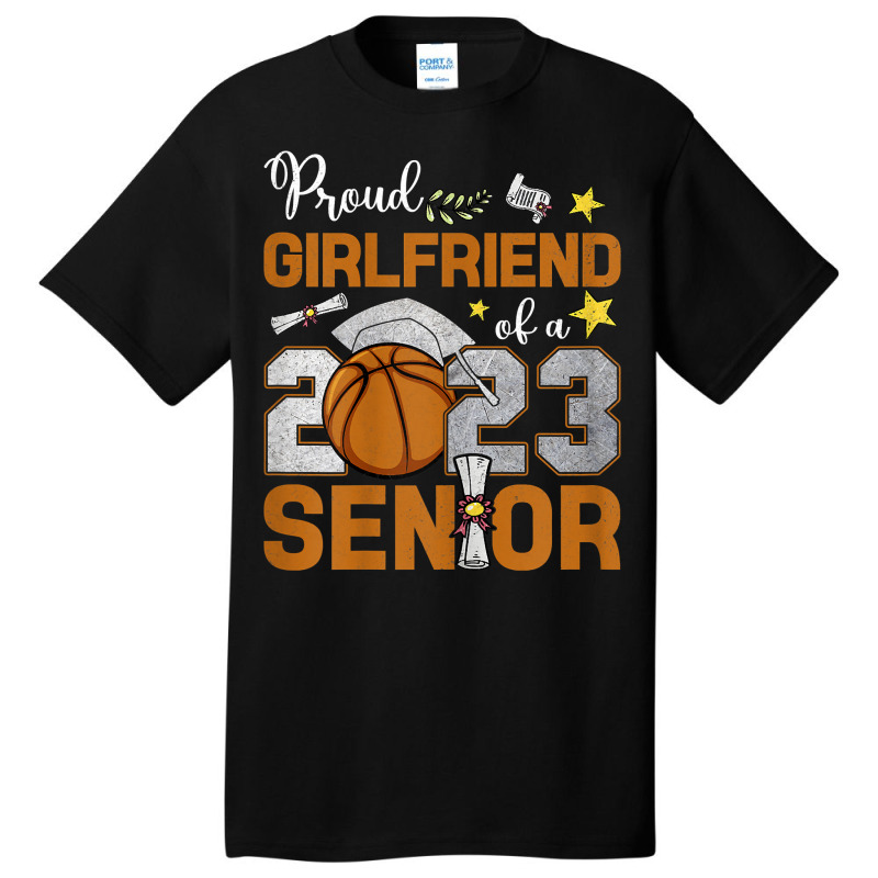 Womens Proud Girlfriend Of A 2023 Senior Basketbal Basic T-shirt | Artistshot