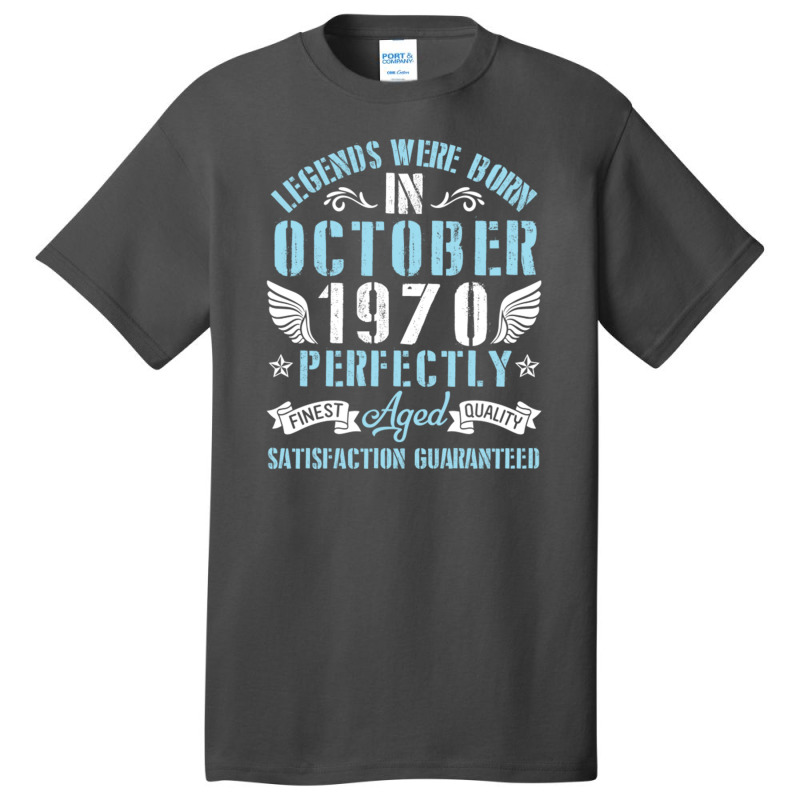 Legends Were Born In October 1970 Perfectly Aged H Basic T-shirt | Artistshot