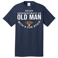 Never Underestimate An Old Man With A Cue Stick (5 Basic T-shirt | Artistshot