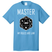 Master Role Playing... My Rules Are Law Basic T-shirt | Artistshot