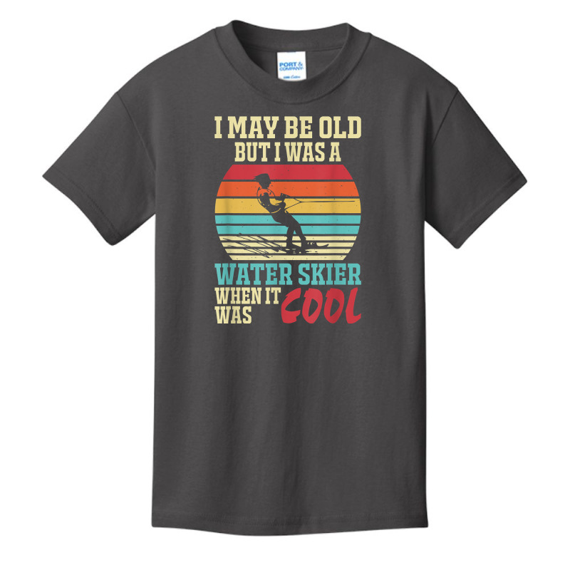 I May Be Old But I Was A Water Skier When It Was Cool T Shirt Basic Youth T-shirt by corrinwpxbilal | Artistshot