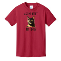 Ask Me About My Tortie T Shirt   Tortoiseshell Cat Basic Youth T-shirt | Artistshot