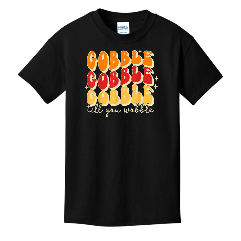 Gobble Till You Wobble, Thanksgiving, Retro T Shir Basic Youth T-shirt | Artistshot