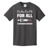 For You For Me For All Vaccinated Funny Pro Vaccin Basic Youth T-shirt | Artistshot