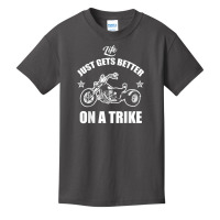 Motorcycle Trike Three Wheeler Life Just Gets Bett Basic Youth T-shirt | Artistshot