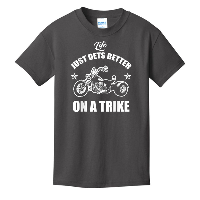 Motorcycle Trike Three Wheeler Life Just Gets Bett Basic Youth T-shirt by holden | Artistshot