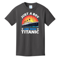 For Boys Who Just Love The Titanic T Shirt Basic Youth T-shirt | Artistshot