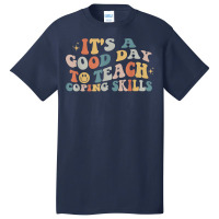 It Is A Good Day To Teach Coping Skills For Women Basic T-shirt | Artistshot