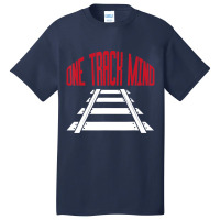 One Track Mind Railway Tracks Train Driver Shirt T Basic T-shirt | Artistshot