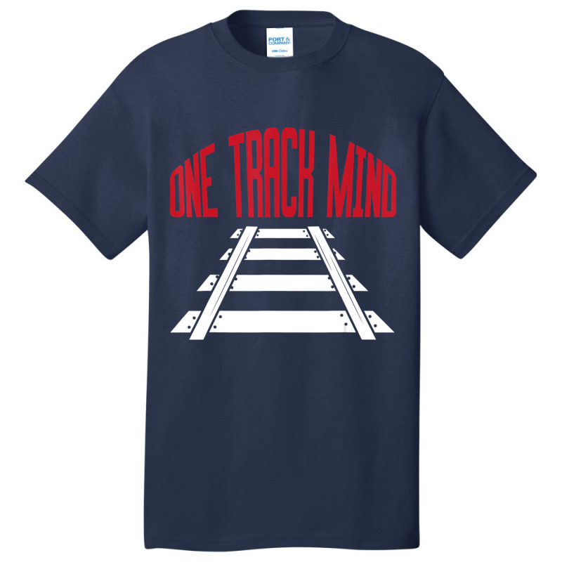 One Track Mind Railway Tracks Train Driver Shirt T Basic T-shirt | Artistshot