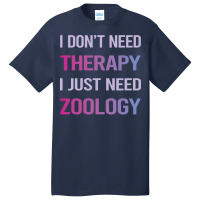 Funny Therapy Zoology Zoologist Love Basic T-shirt | Artistshot