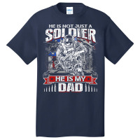 My Dad Is A Soldier Proud Army Dad Fathers Day Basic T-shirt | Artistshot