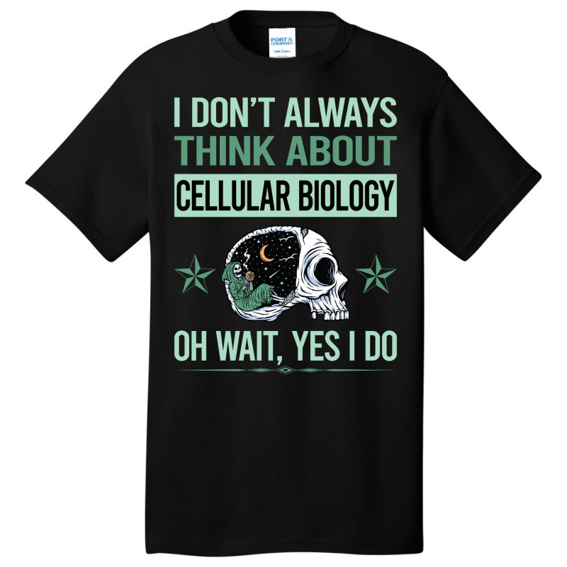 Funny Skeleton Yes I Do Cellular Biology Aesthetic Basic T-shirt | Artistshot