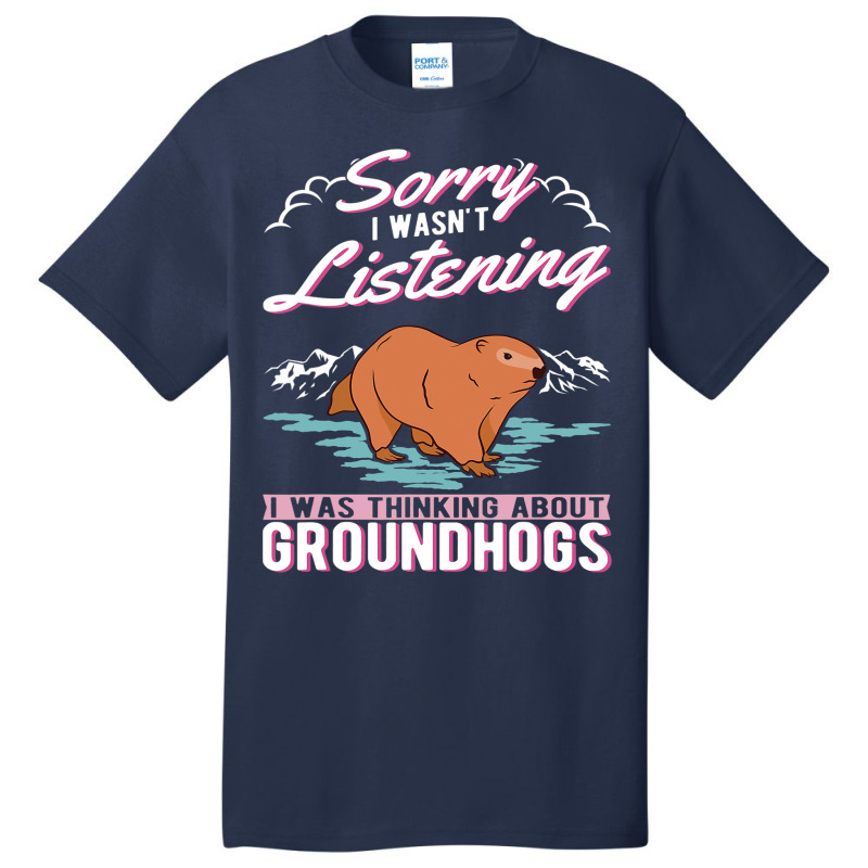 I Was Thinking About Groundhogs Marmot 31 Basic T-shirt by XAVIERESPREE | Artistshot