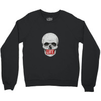 Skull Life Crewneck Sweatshirt | Artistshot