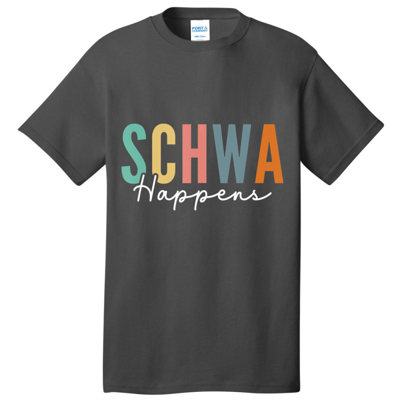 Funny Dyslexia Schwa Happens Speech Phonics Teache Basic T-shirt | Artistshot