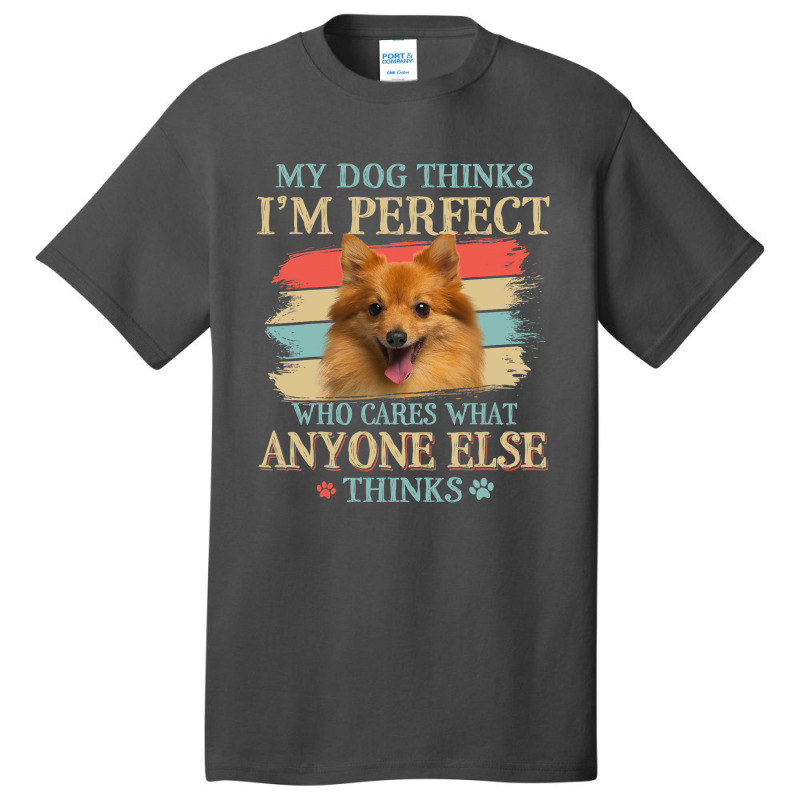 My Dog Thinks Im Perfect German Spitz Dog Retro St Basic T-shirt | Artistshot