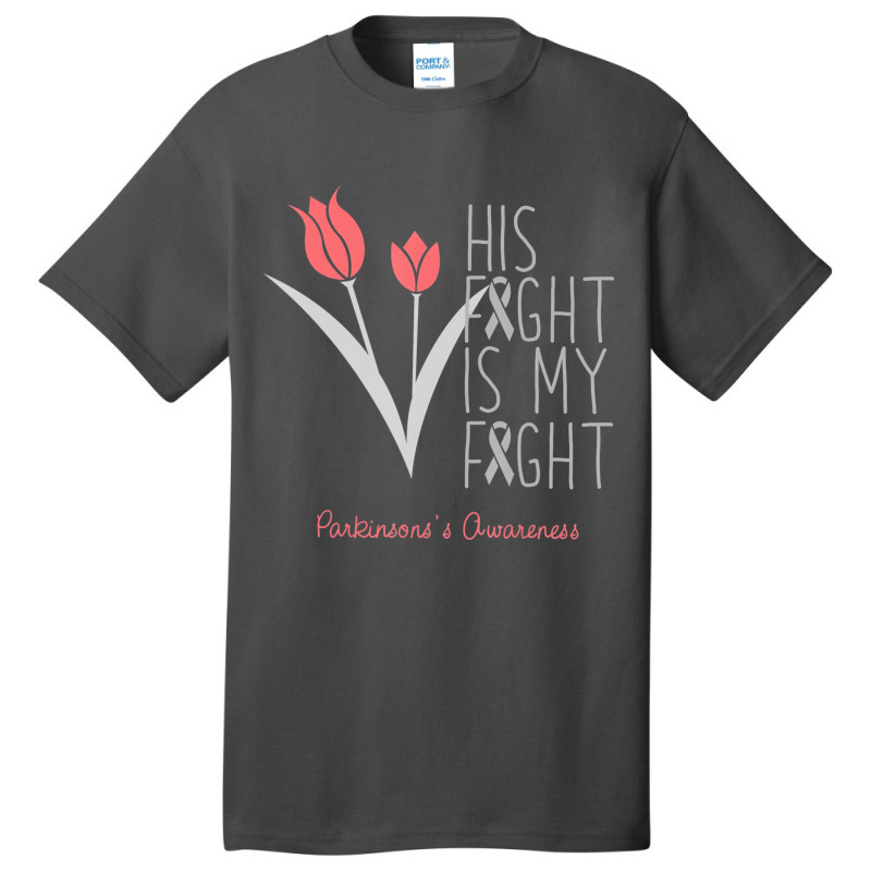 His Fight Is My Fight Parkinson's Awareness T Shir Basic T-shirt | Artistshot