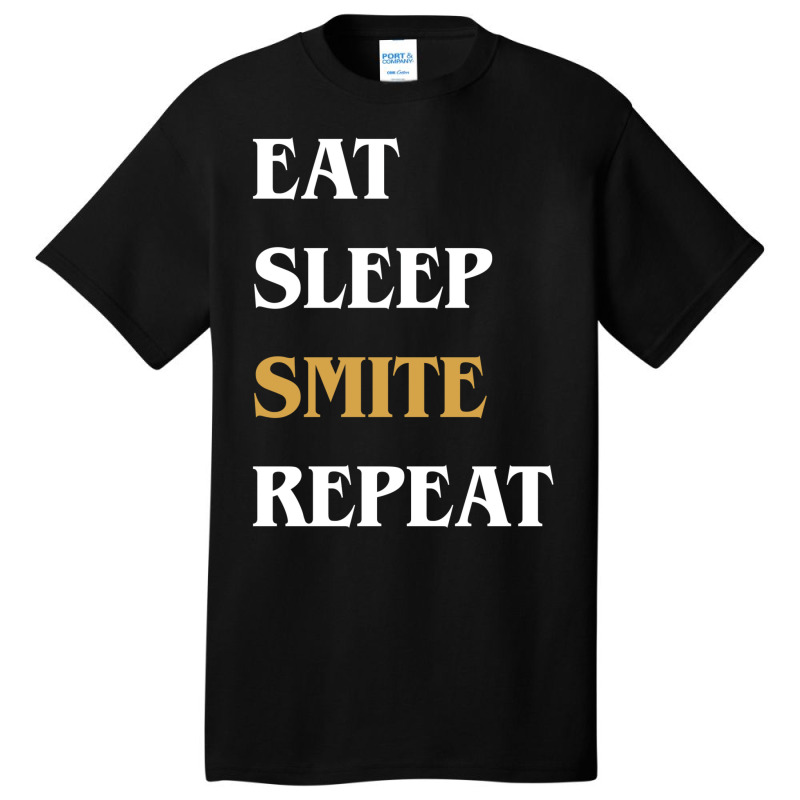 Eat Sleep Smite Repeat   Funny Paladin 17 Basic T-shirt | Artistshot