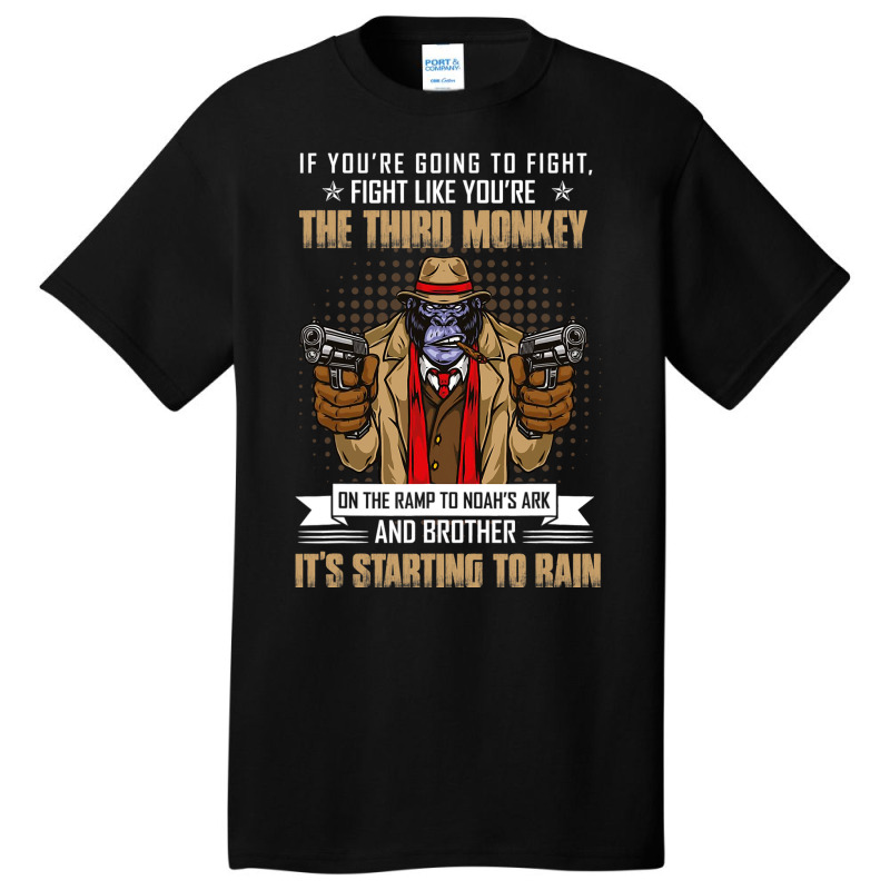 Vintage If Youre Going To Fight Fight Like Monkey Basic T-shirt by kerrmanthez | Artistshot