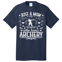 Just A Mom Who Loves Archery Bow Arrow Shooting Sp Basic T-shirt | Artistshot