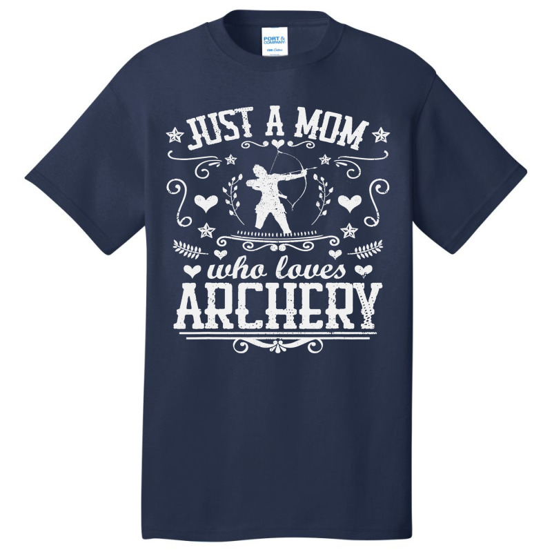 Just A Mom Who Loves Archery Bow Arrow Shooting Sp Basic T-shirt | Artistshot