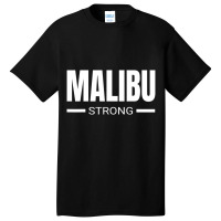 Malibu Strong California Community Strength & Supp Basic T-shirt | Artistshot