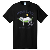 Neckered Life Is Good 2023 Basic T-shirt | Artistshot