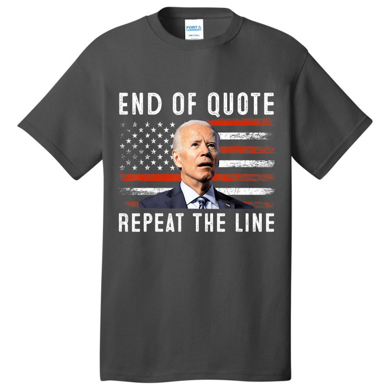 Funny End Of Quote Repeat The Line Anti Biden Amer Basic T-shirt | Artistshot