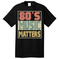 80s Music Matters Tshirt Vintage 80s Style Retro C Basic T-shirt | Artistshot