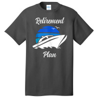 My Retirement Plan Novelty Boating Basic T-shirt | Artistshot