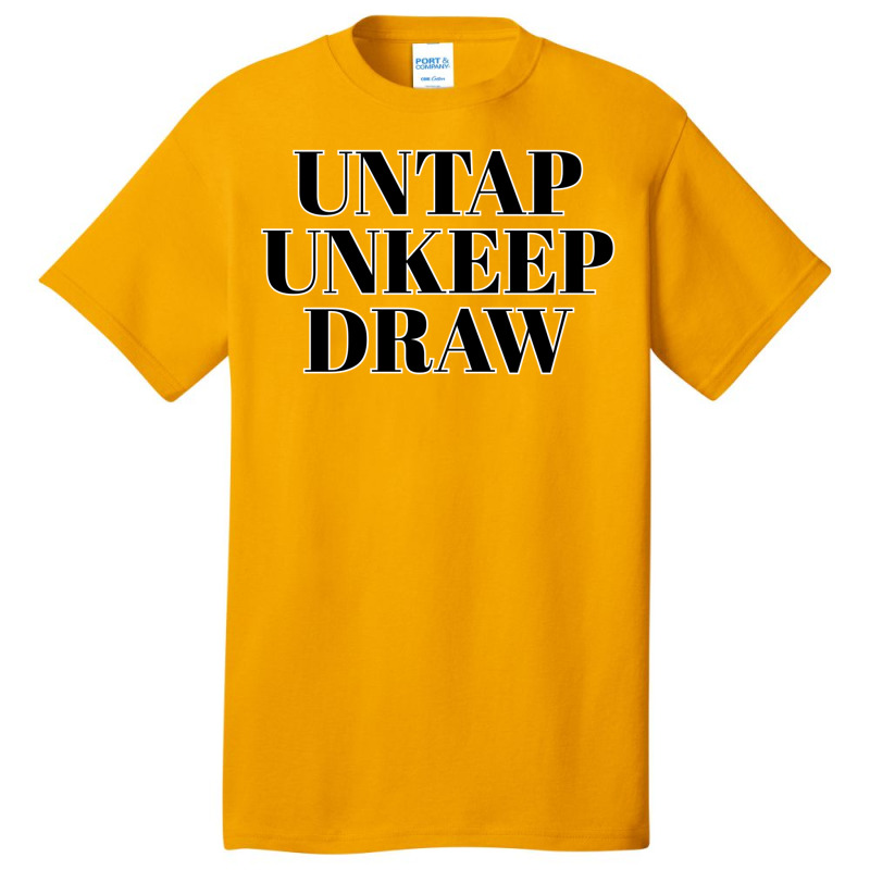 Untap Unkeep Draw 1 Basic T-shirt by slavissweersq | Artistshot