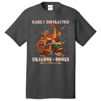 Books Dragon Shirt Easily Distracted By Dragon And Basic T-shirt | Artistshot