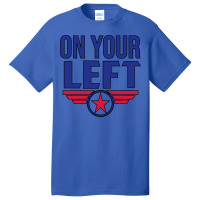 On Your Left (black Version) Basic T-shirt | Artistshot