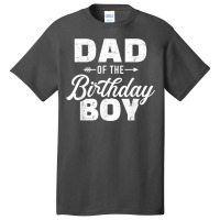 Dad Of The Birthday Boy Matching Family Party T Sh Basic T-shirt | Artistshot