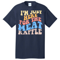 Retro Hippy I'm Just Here For The Meat Raffle Meat Basic T-shirt | Artistshot