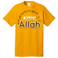 And Ye Have Good Think But Is Allah Basic T-shirt | Artistshot