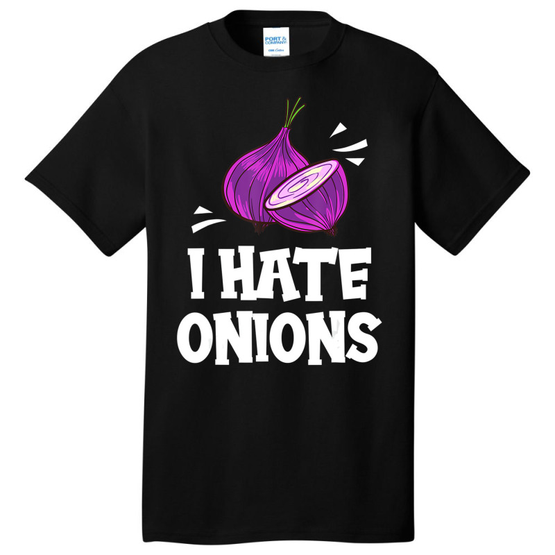 I Hate Onions Gift Red Pickled Onions T Shirt Basic T-shirt | Artistshot