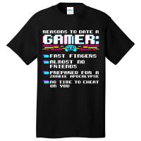 Gaming Funny Reasons To Date A Gamer Gift Video Ga Basic T-shirt | Artistshot