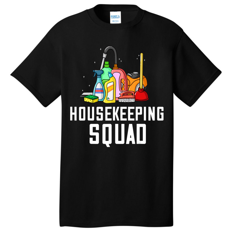 Housekeeping Cleaning Gift Housekeeper Housewife T Basic T-shirt | Artistshot