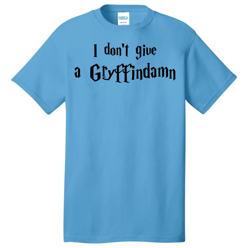 I Don't Give A Gryffin Basic T-shirt by sahleraukamps | Artistshot