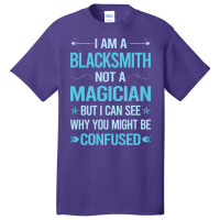 Not A Magician Blacksmith Basic T-shirt | Artistshot