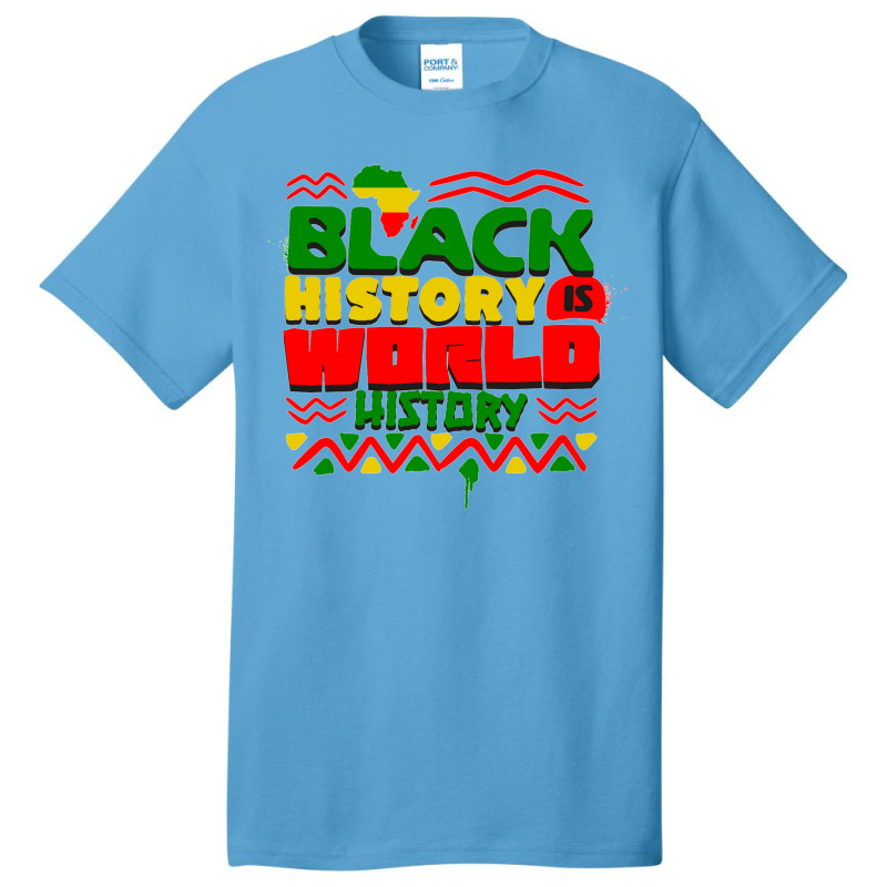 Black History Is World History Basic T-shirt by koen | Artistshot